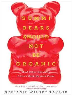 Gummi Bears Should Not Be Organic - ebook